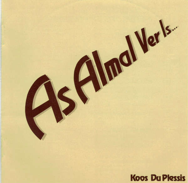 As Almal ver is. Koos du Plessis. Vinyl LP. SKAARS.