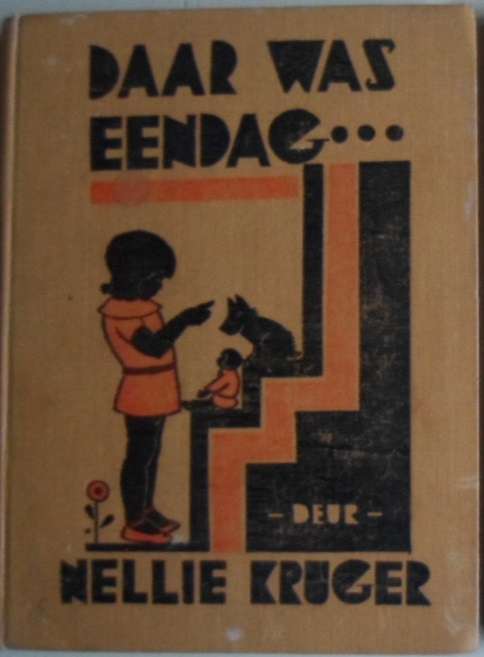 Daar was Eendag - Nellie Kruger. Kinderverhale. 1935. Skaars!!