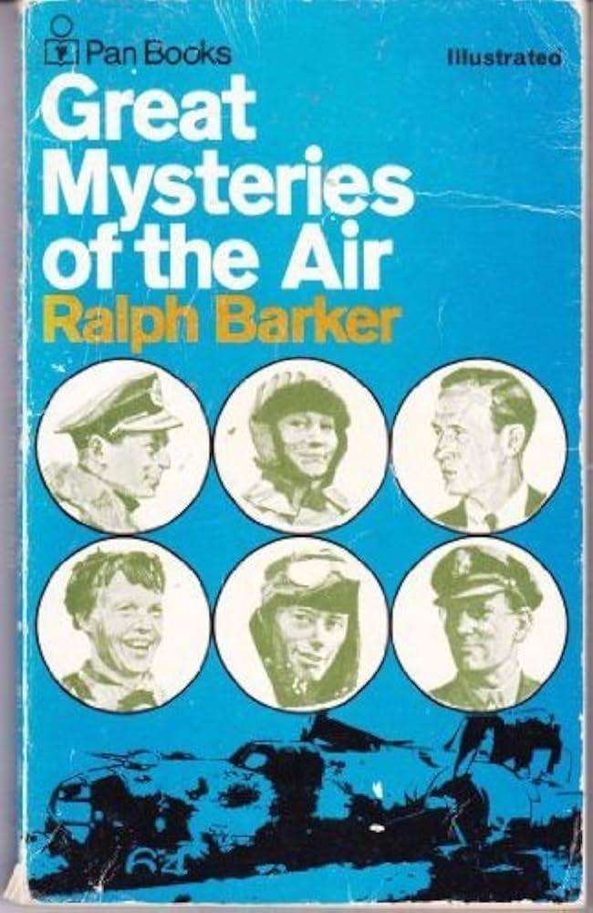 Great Mysteries of the Air - Ralph Barker.