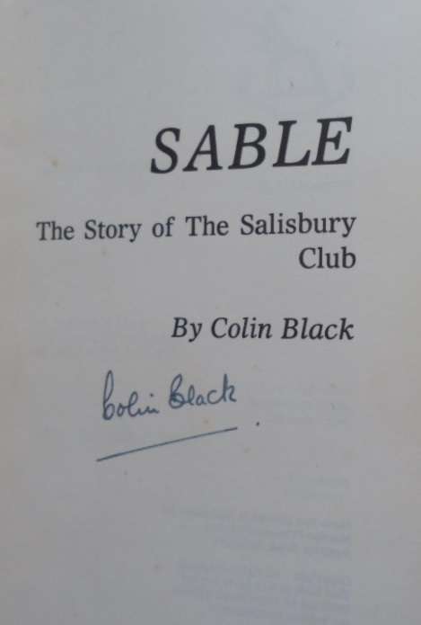 Sable. The Story of the Salisbury Club - Colin Black. Signed by the Author.