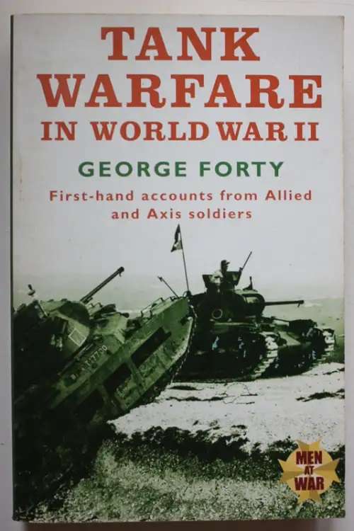 Tank Warfare in World War II - George Forty.