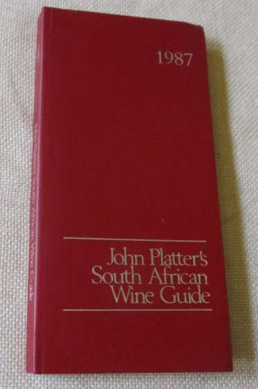 1987 JOHN PLATTER WINE GUIDE / JOHN PLATTER'S SOUTH AFRICAN WINE GUIDE 1987