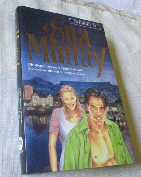 ENA MURRAY OMNIBUS 33 ( die dieper droom, huise van klei, soekers na die son, terug na eden )