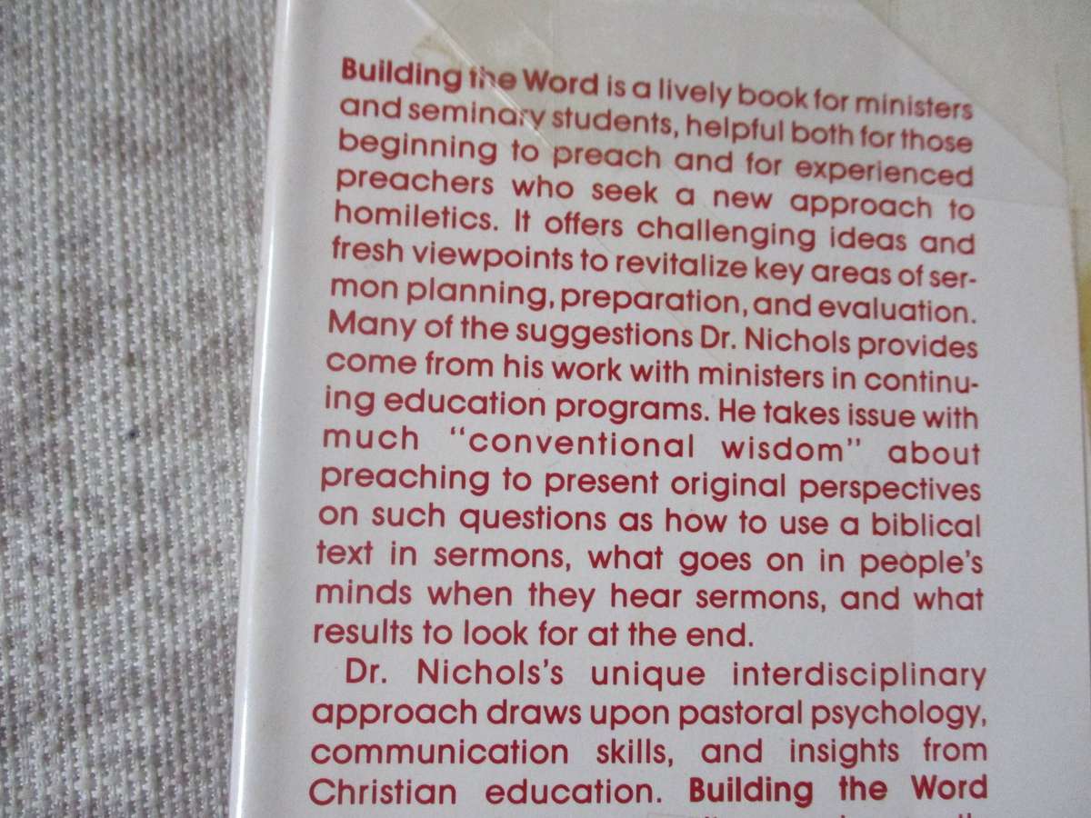 BUILDING THE WORD - THE DYNAMICS OF COMMUNICATION AND  PREACHING - J RANDALL NICHOLS