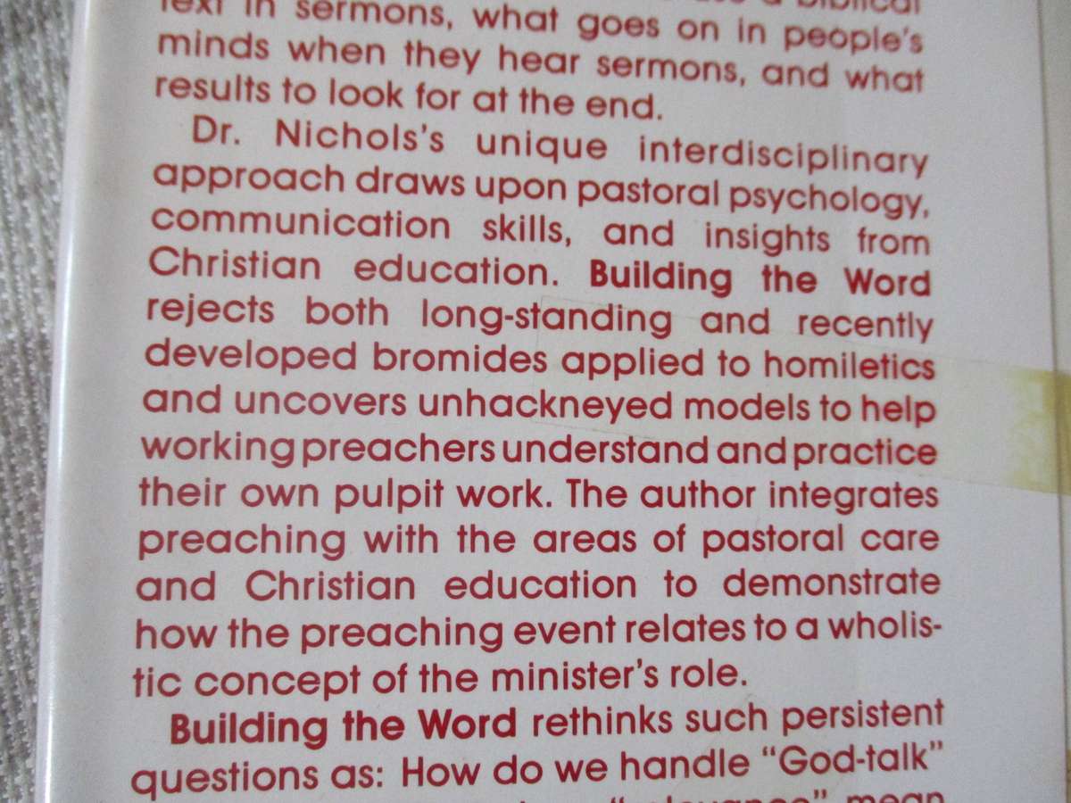 BUILDING THE WORD - THE DYNAMICS OF COMMUNICATION AND  PREACHING - J RANDALL NICHOLS