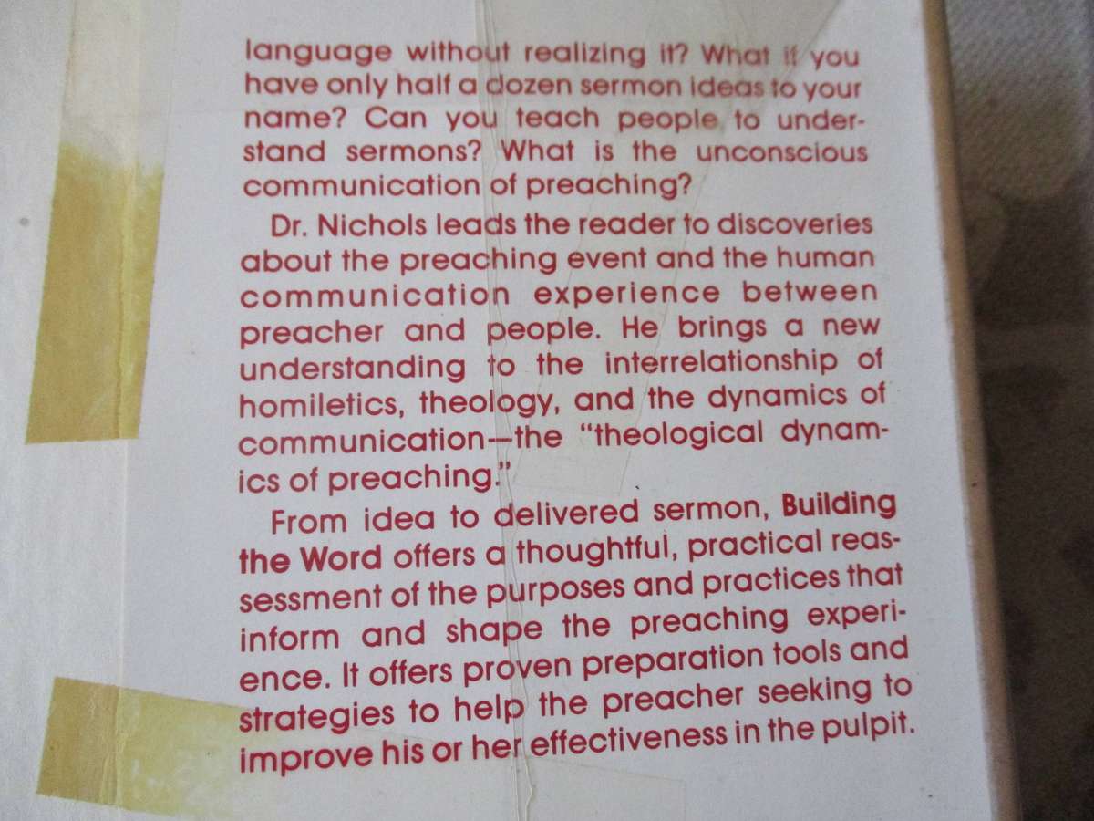 BUILDING THE WORD - THE DYNAMICS OF COMMUNICATION AND  PREACHING - J RANDALL NICHOLS