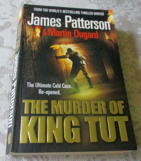 THE MURDER OF KING TUT - JAMES PATTERSON & MARTIN DUGARD
