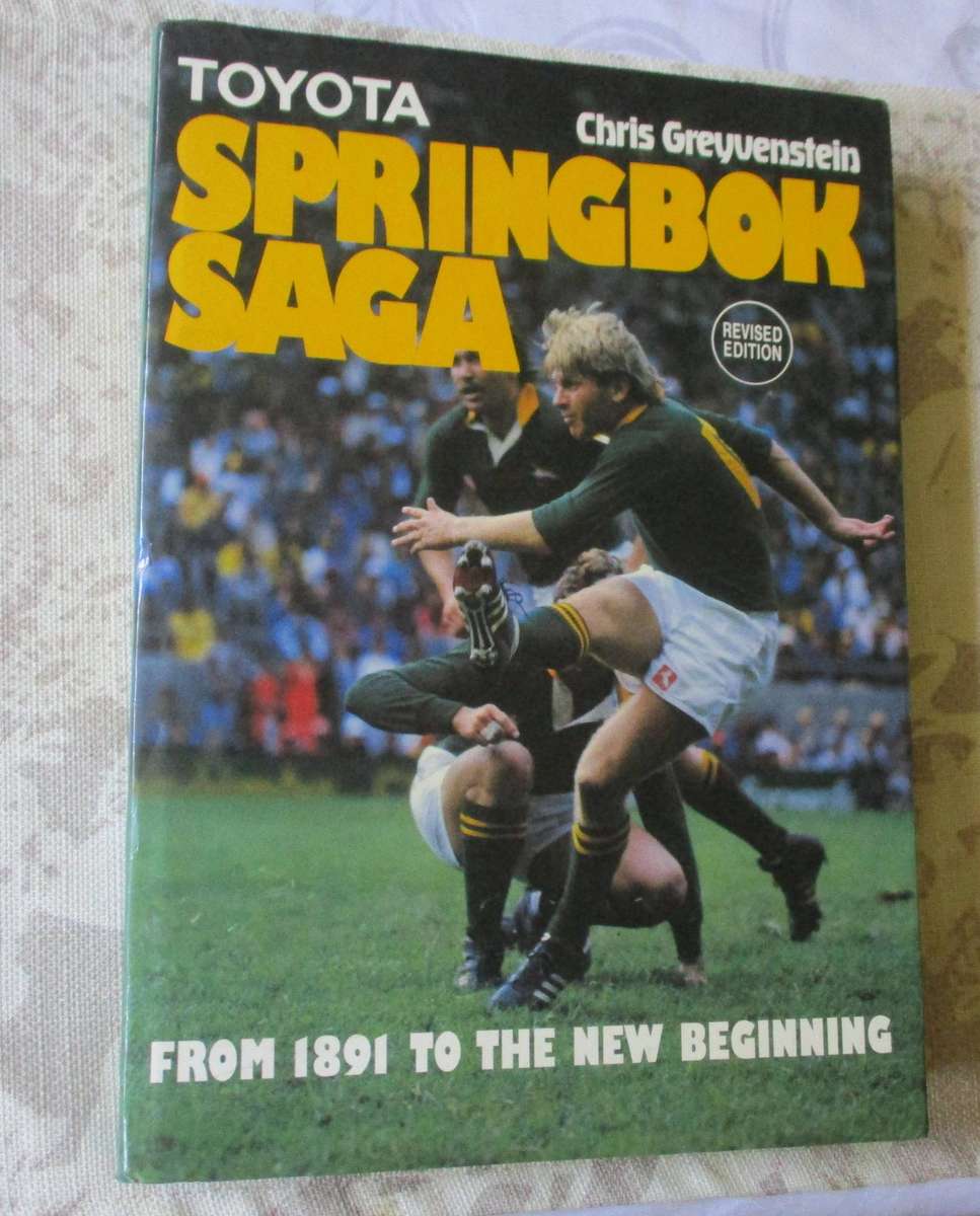 SPRINGBOK SAGA FROM 1891 TO THE NEW BEGINNING - CHRIS GREYVENSTEIN