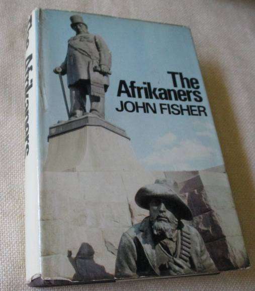 THE AFRIKANERS - JOHN FISHER