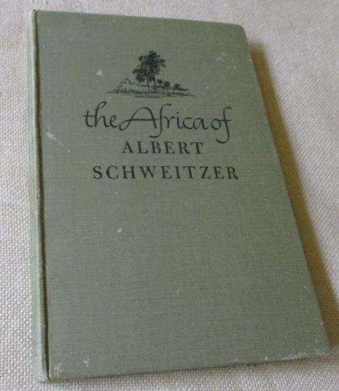 THE AFRICA OF ALBERT SCHWEITZER - CHARLES R JOY& MELVIN ARNOLD