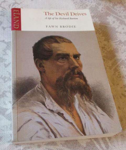 THE DEVIL DRIVES - A LIFE OF SIR RICHARD BURTON