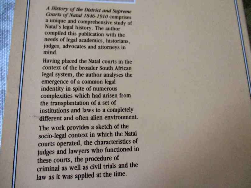 A HISTORY OF THE DISTRICT AND SUPREME COURTS OF NATAL 1846 - 1910 - PETER SPILLER