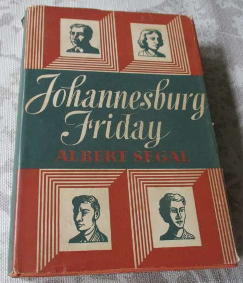 JOHANNESBURG FRIDAY - ALBERT SEGAL