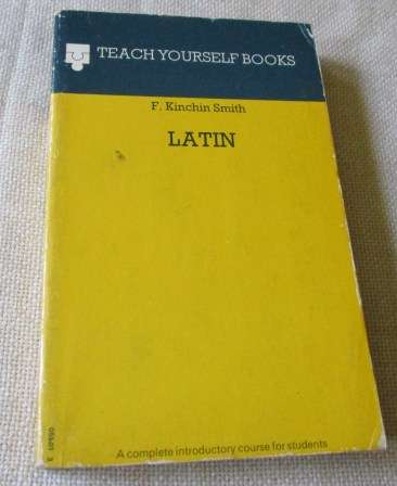 LATIN F KINCHIN SMITH - TEACH YOURSELF BOOKS