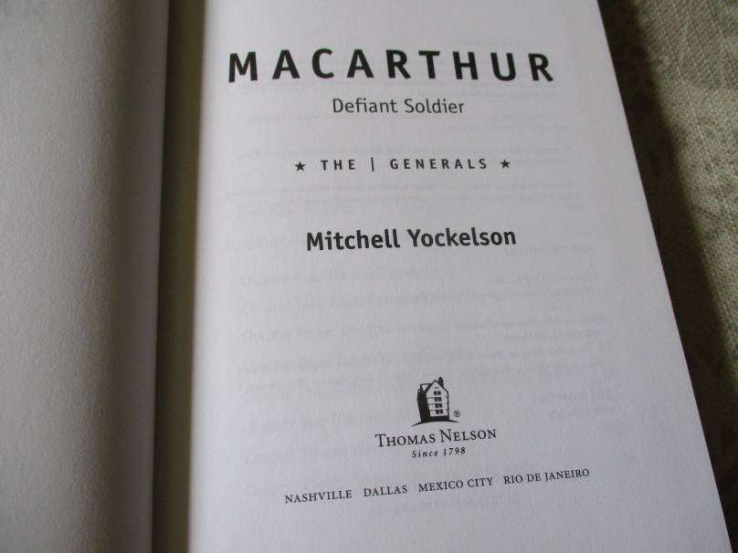 MACARTHUR - AMERICA'S GENERAL - MITCHELL YOCKELSON - THE GENERALS