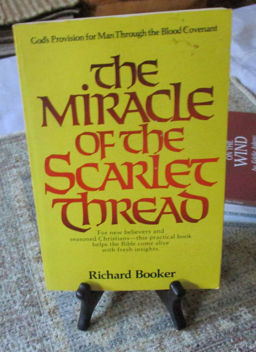 THE MIRACLE OF THE SCARLET THREAD - RICHARD BOOKER