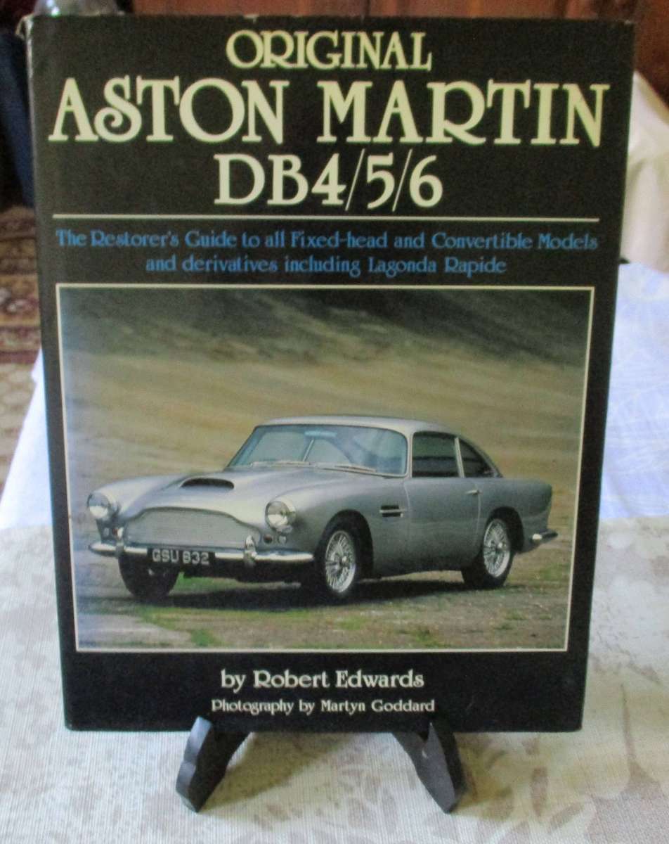 ORIGINAL ASTON MARTIN DB4 / 5 / 6 - THE RESTORERS GUIDE TO ....  BY ROBERT EDWARDS