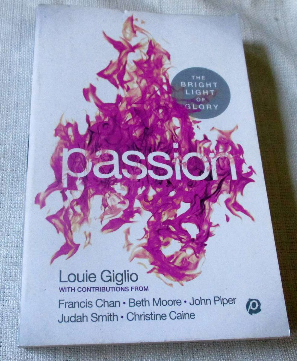 PASSION - THE BRIGHT LIGHT OF GLORY - LOUIE GIGLIO