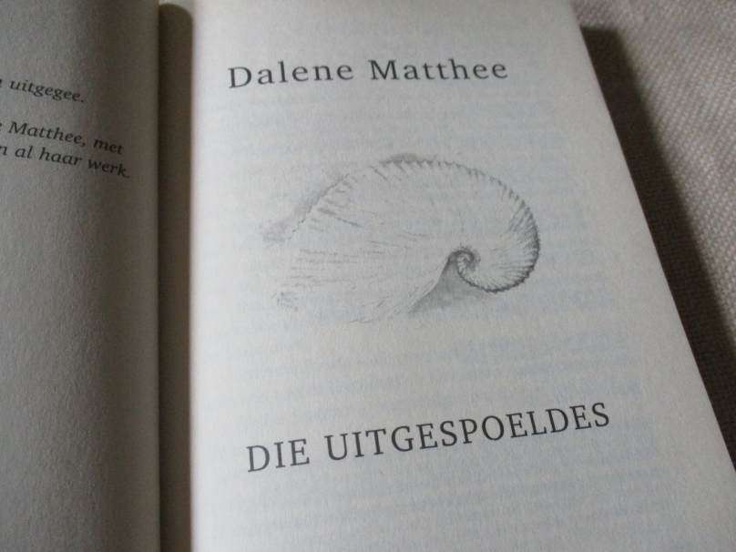DIE UITGESPOELDES - DALENE MATTHEE