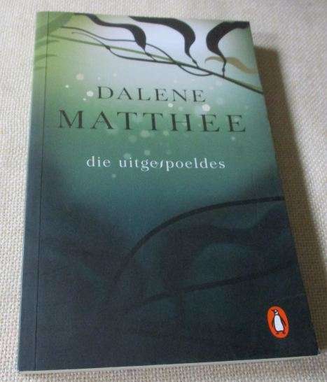 DIE UITGESPOELDES - DALENE MATTHEE