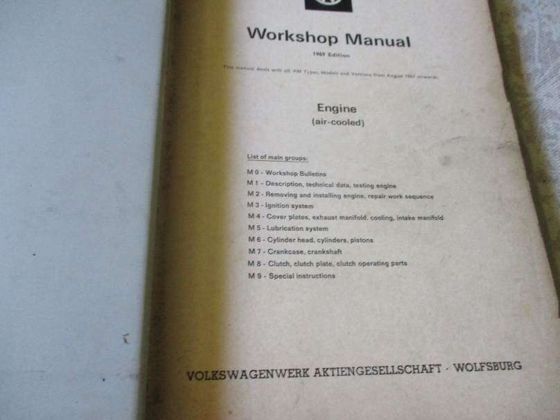 VW WORKSHOP MANUAL 1969 EDITION - DEALS WITH ALL VW TYPES, MODELS AND VERSIONS FROM 1967 ONWARDS