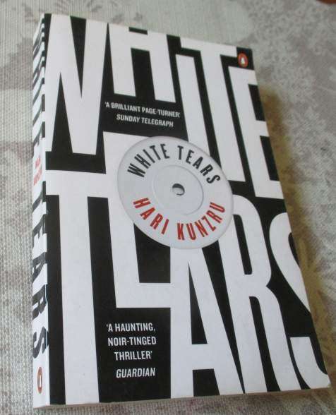 WHITE TEARS - HARI KUNZRU