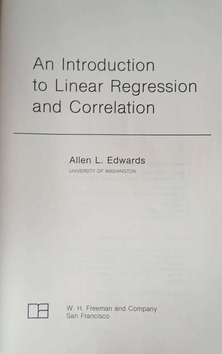 An Introduction to Linear Regression and Correlation ~ Allen L Edwards