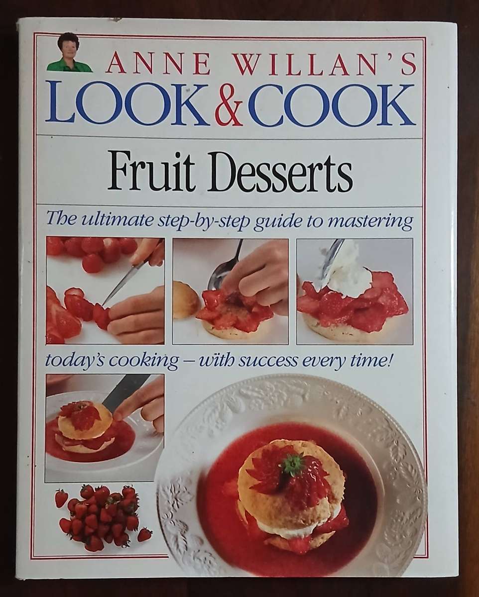 Look & Cook Fruit Desserts ~ Anne Willan