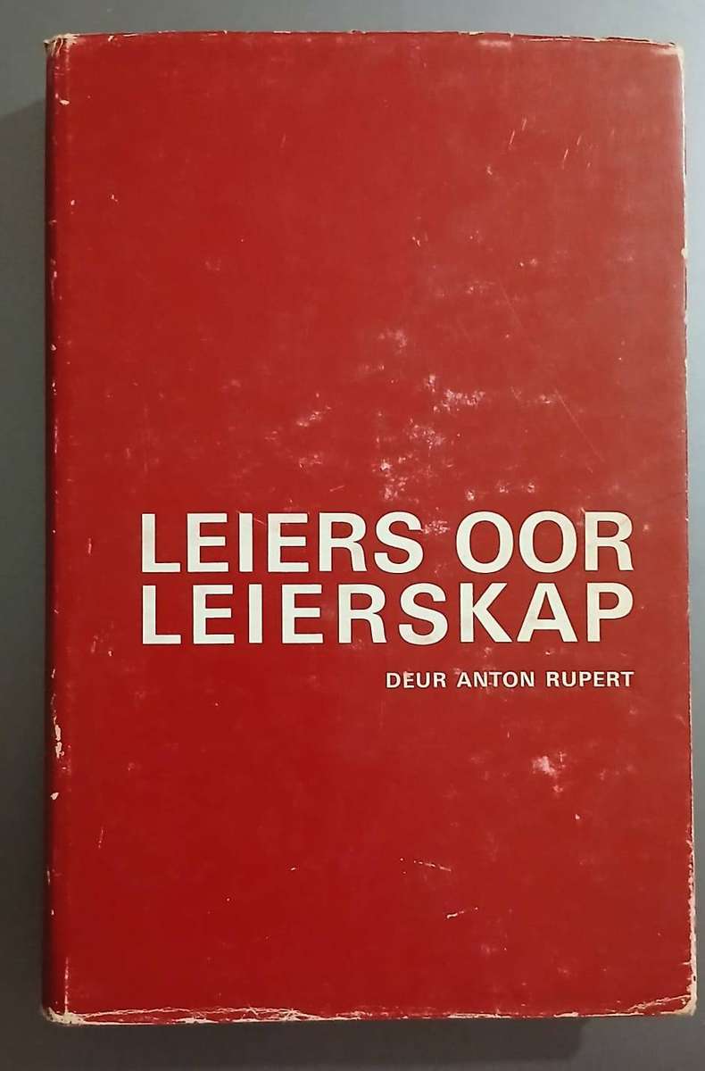 (Geteken) Leiers Oor Leierskap ~ Anton Rupert