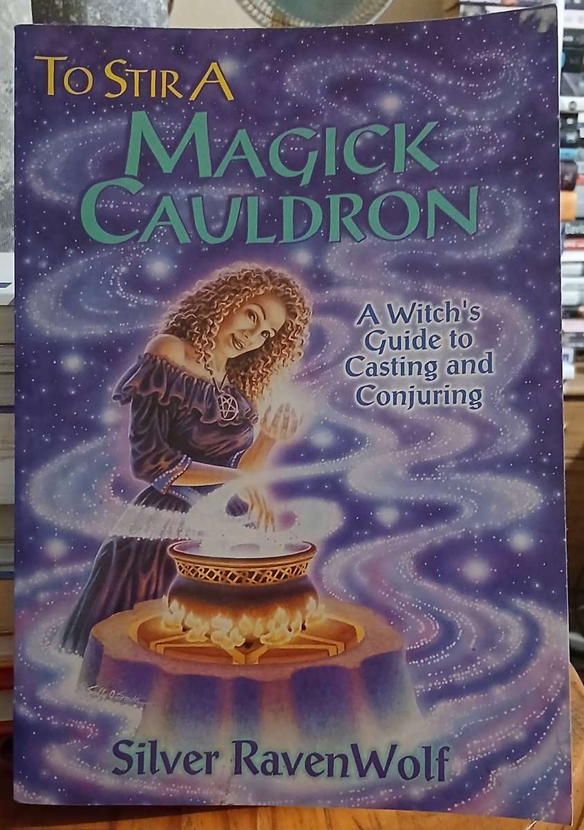 To Stir a Magick Cauldron ~ Silver RavenWolf