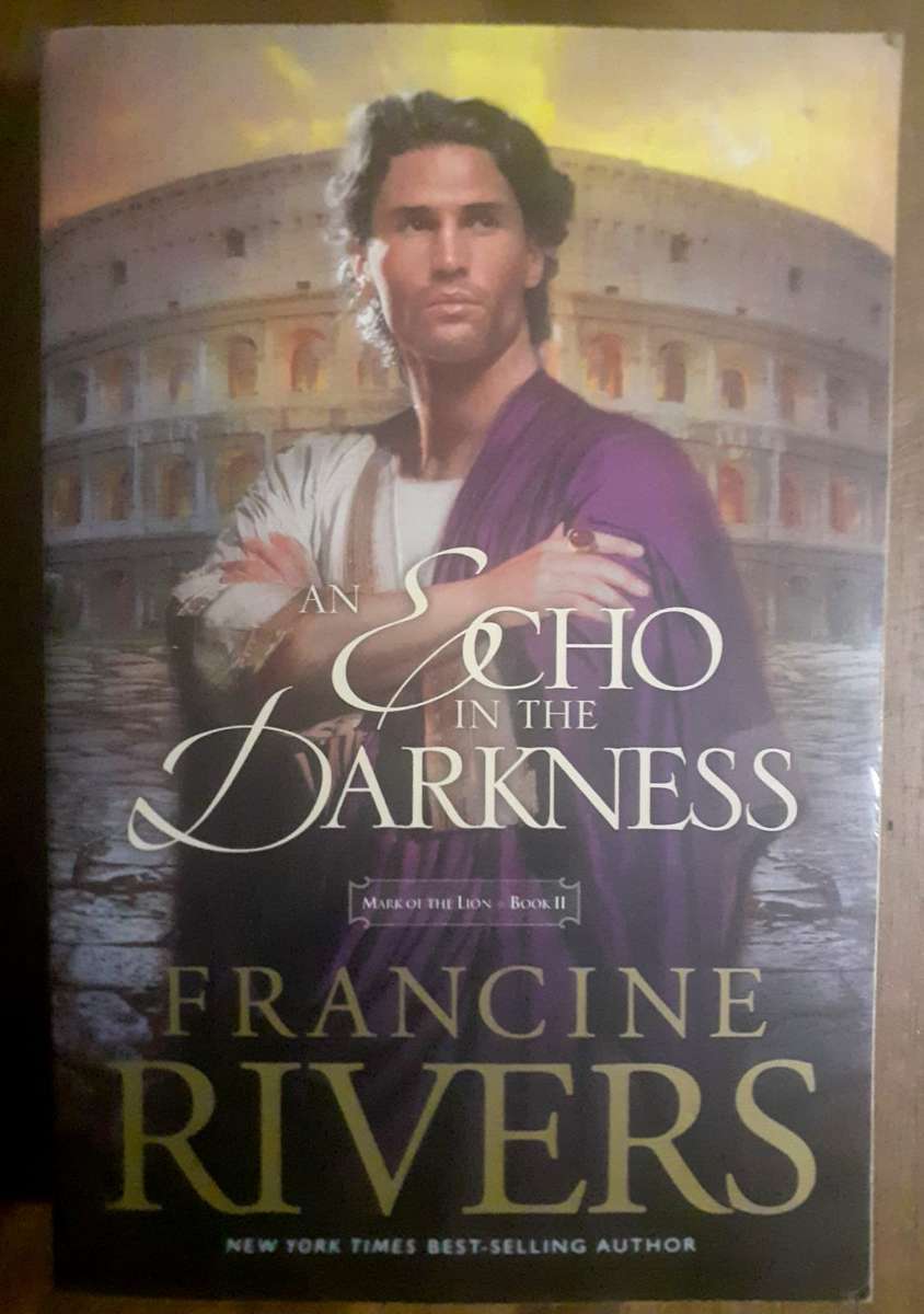 An Echo in the Darkness ~ Francine Rivers