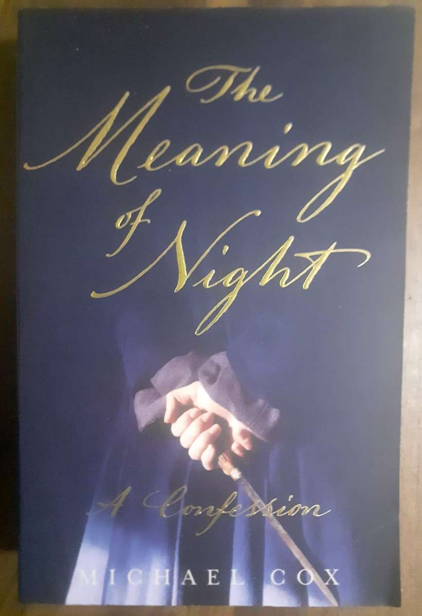The Meaning of Night ~ Michael Cox