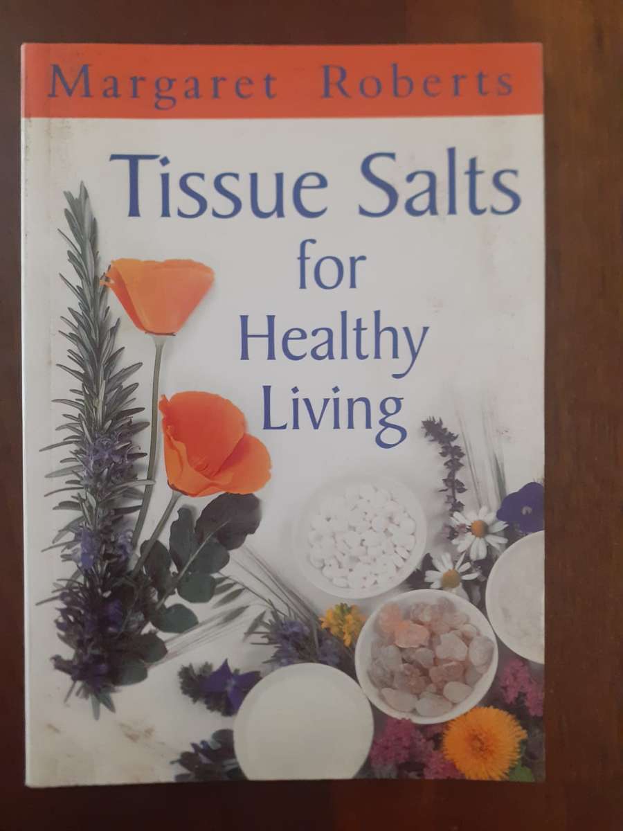 Tissue Salts for Healthy Living ~ Margaret Roberts
