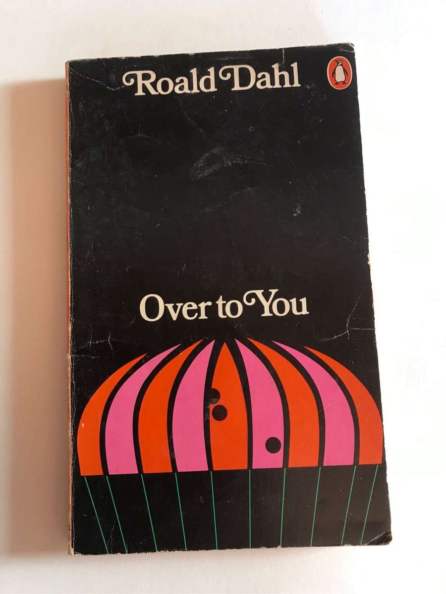 Over to You: Ten Stories of Flyers and Flying by Roald Dahl