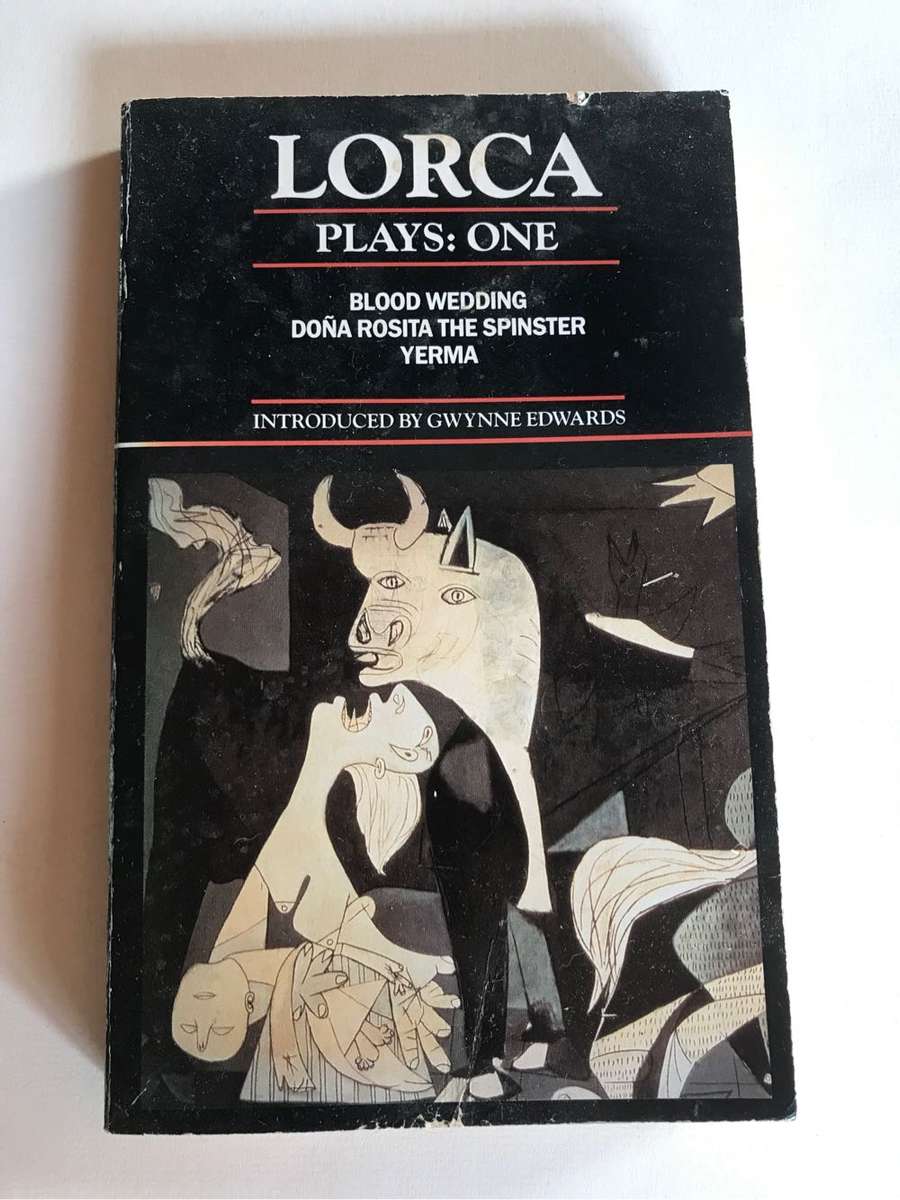 Lorca Plays: One by Federico García Lorca: Blood Wedding, Doña Rosita the Spinster, and Yerma