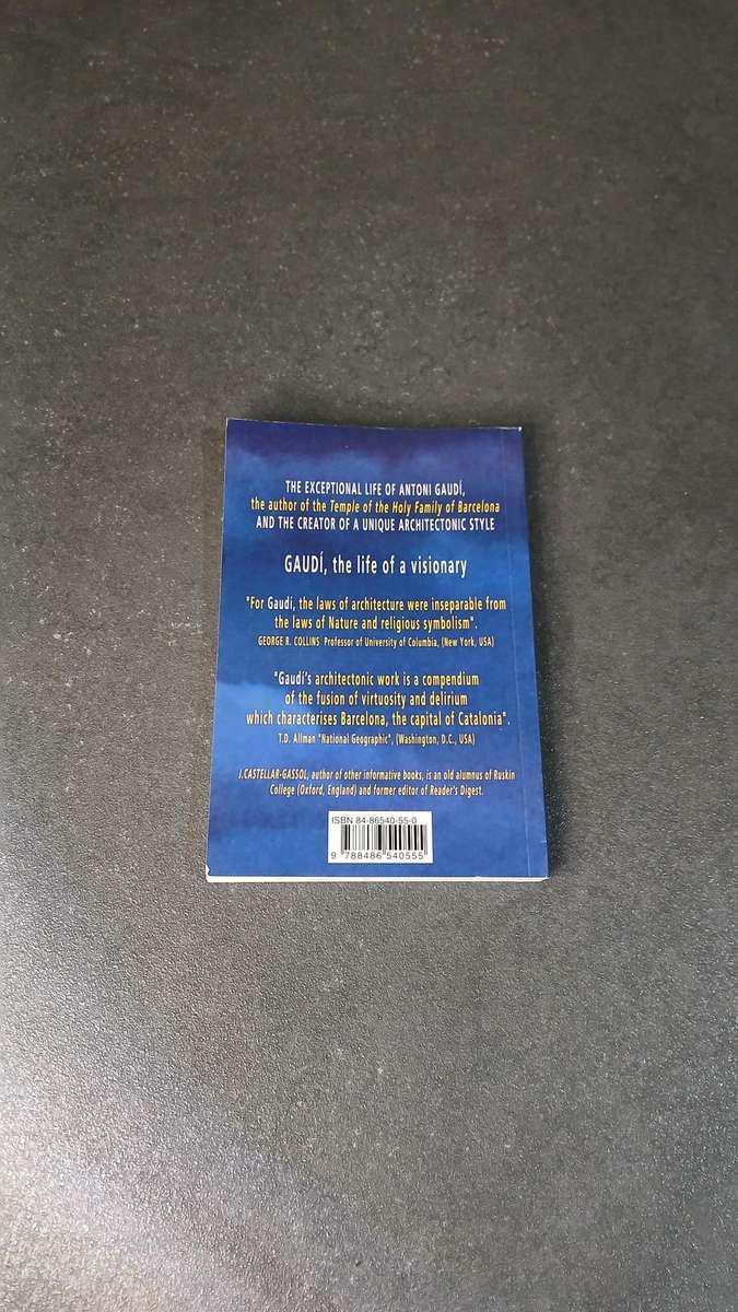 Gaudí. The life of a visionary
