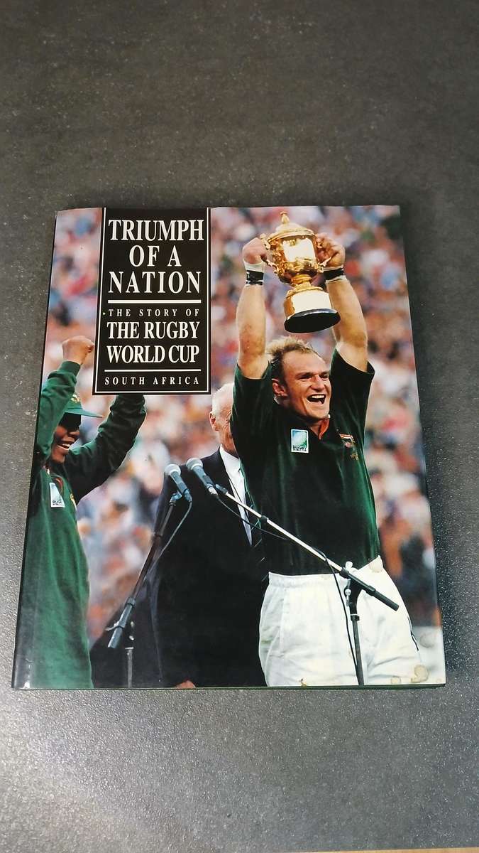 Triumph of a Nation The Story of the Rugby World Cup