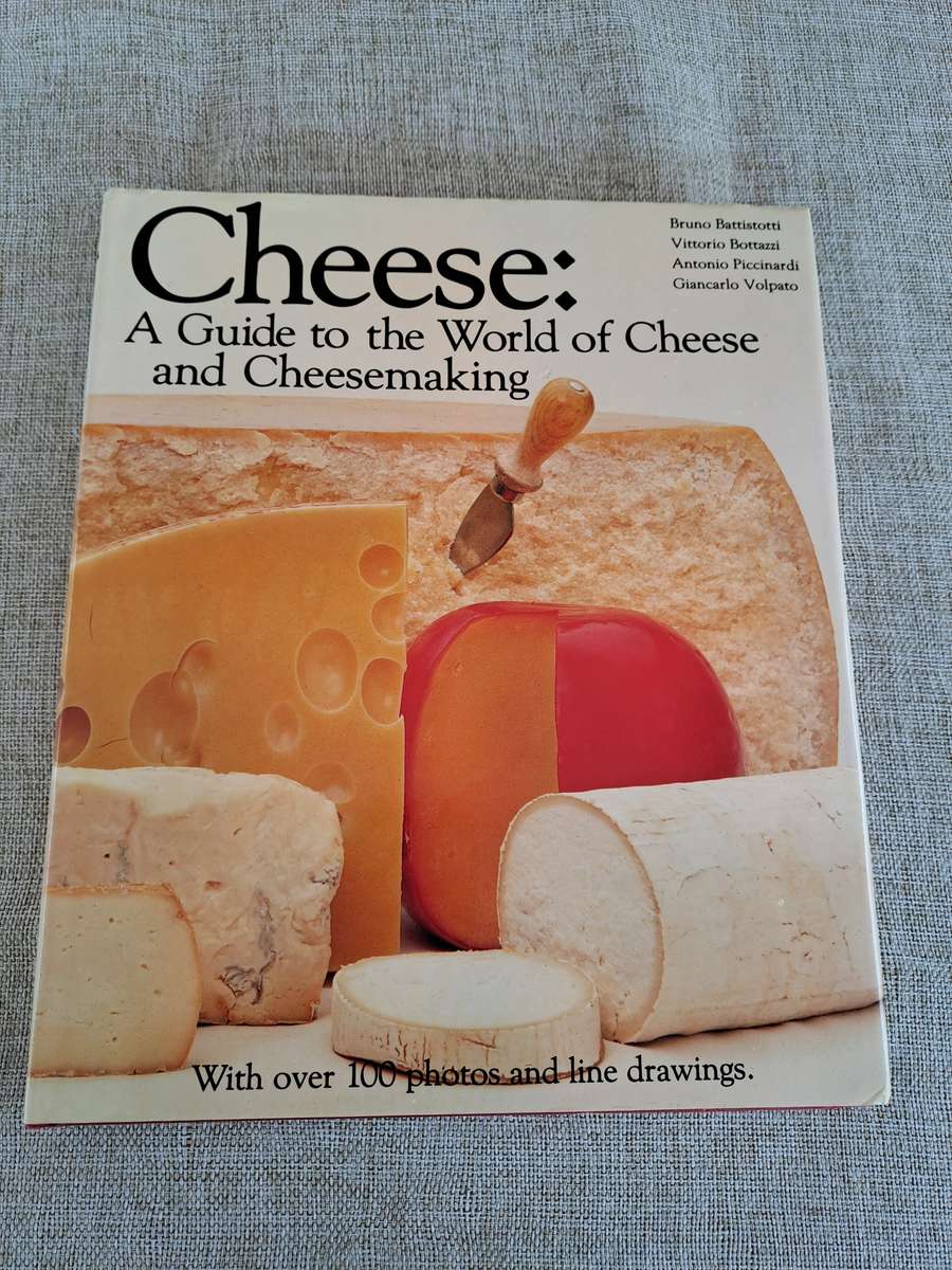 Cheese: A Guide to the World of Cheese and Cheesemaking
