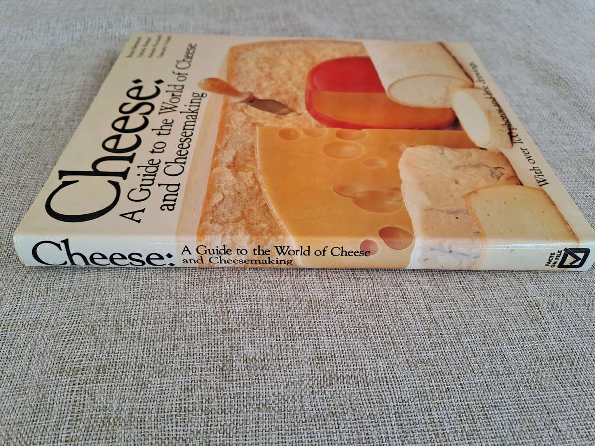 Cheese: A Guide to the World of Cheese and Cheesemaking