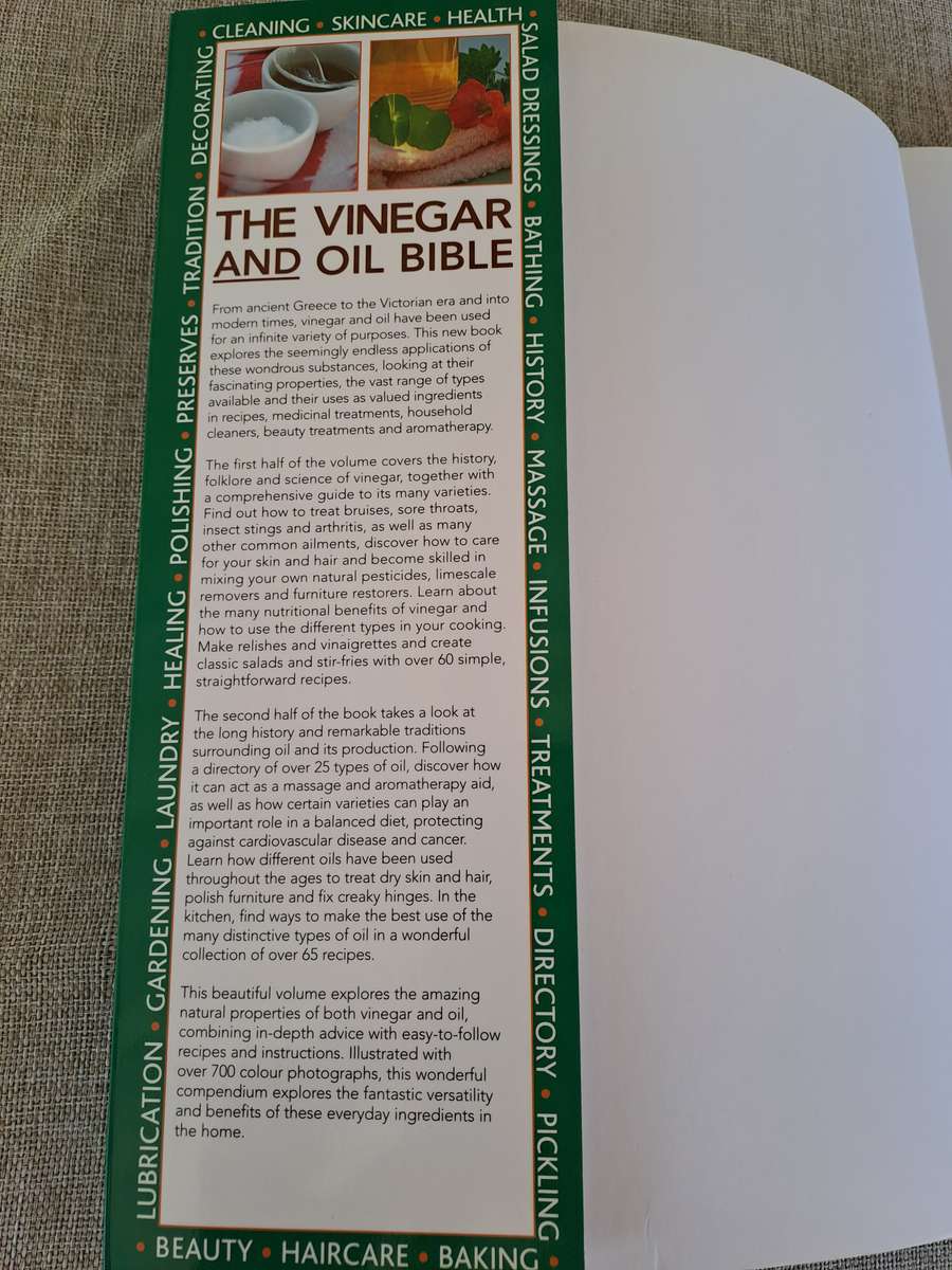 The Vinegar and Oil Bible - 1001 Uses for Vinegar and Oil in the Kitchen, Bathroom, Bedroom & Garden