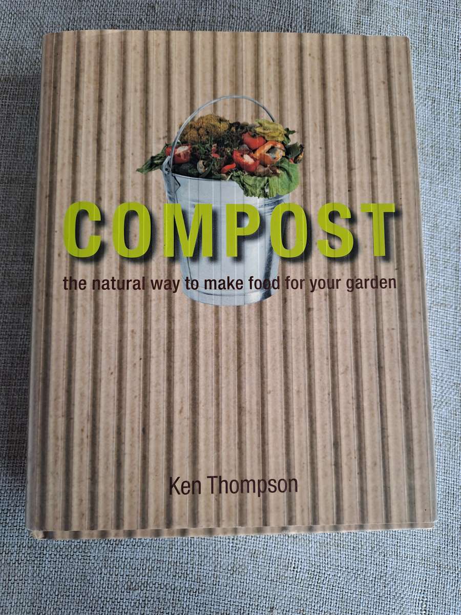 Compost: The natural way to make food for your garden -  Ken Thompson