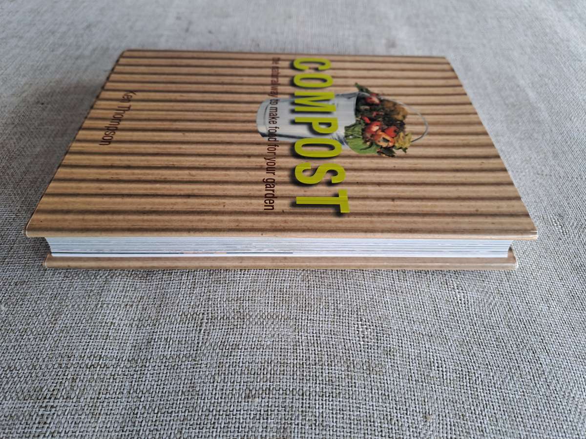 Compost: The natural way to make food for your garden -  Ken Thompson