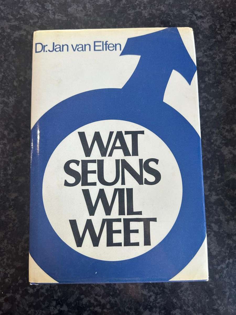Wat Seuns Wil Weet- Dr Jan van Elfen