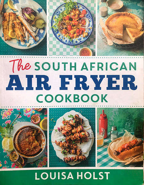 The South African Air Fryer Cookbook