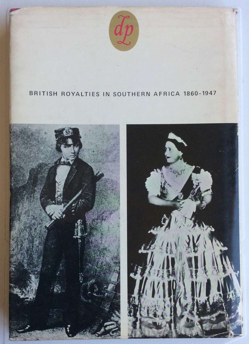 'Royal Ambassadors: British Royalties in Southern Africa 1860-1947' by Theo Aronson