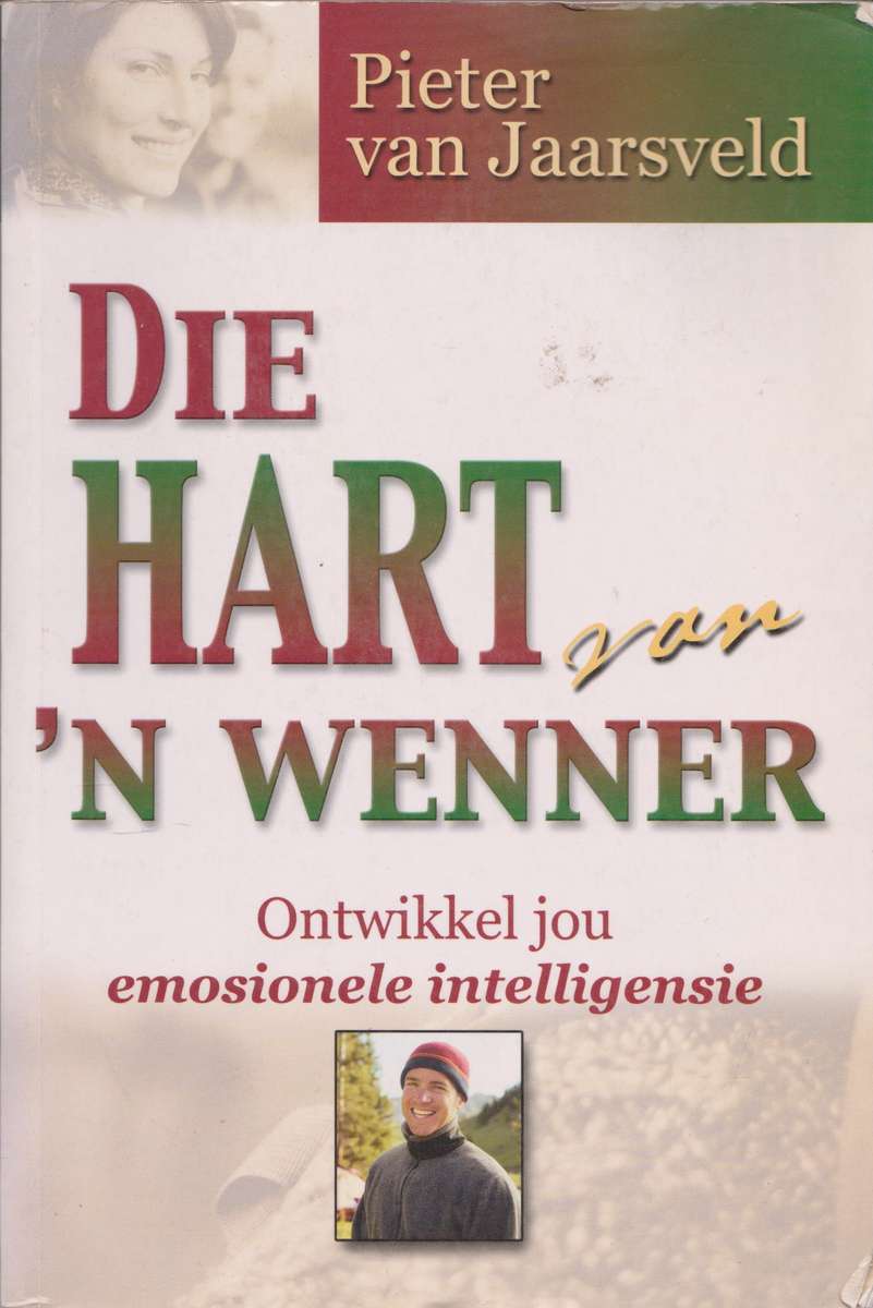 Hart van `n wenner: ontwikkel jou emosionele intelligensie deur Pieter van Jaarsveld