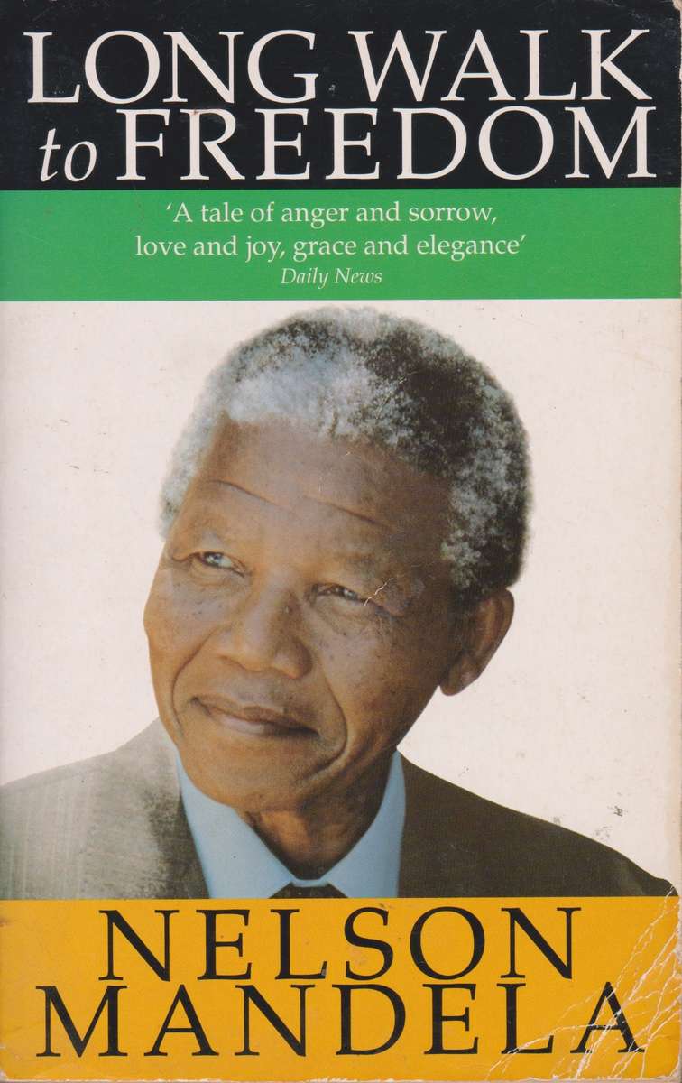 Long Walk to Freedom - Nelson Mandela