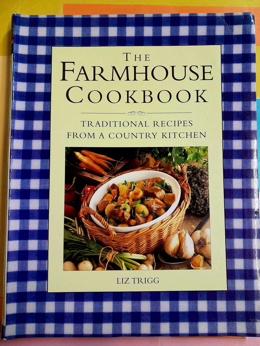 The Farmhouse Cookbook by Liz Trigg
