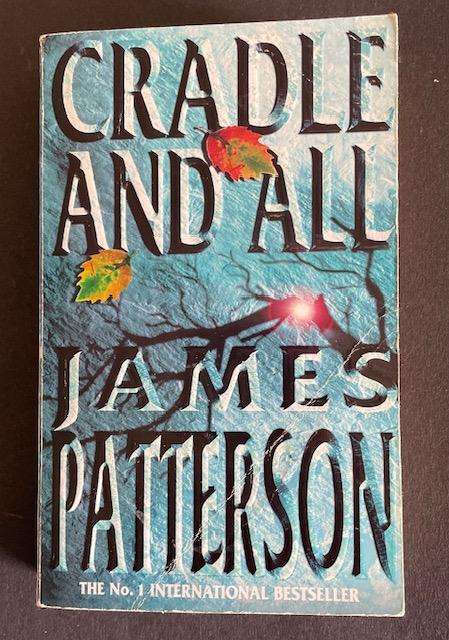 JAMES PATTERSON -  CRADLE AND ALL