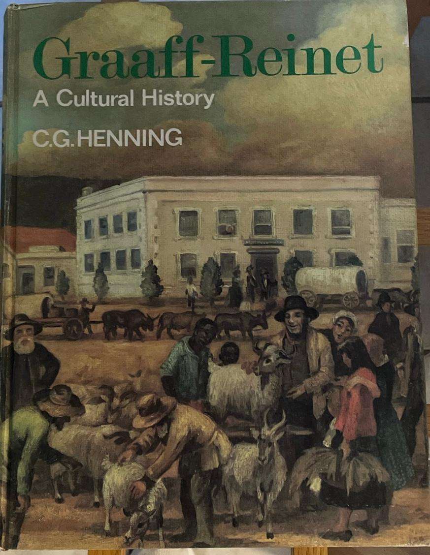 GRAAF - RENIET - A CULTURAL HISTORY - C.G.HENNING 1975 Signed by author and numbered - #902 AFRICANA